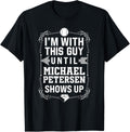 I\u2019m With Michael Petersen Prospect Baseball Fan Gear