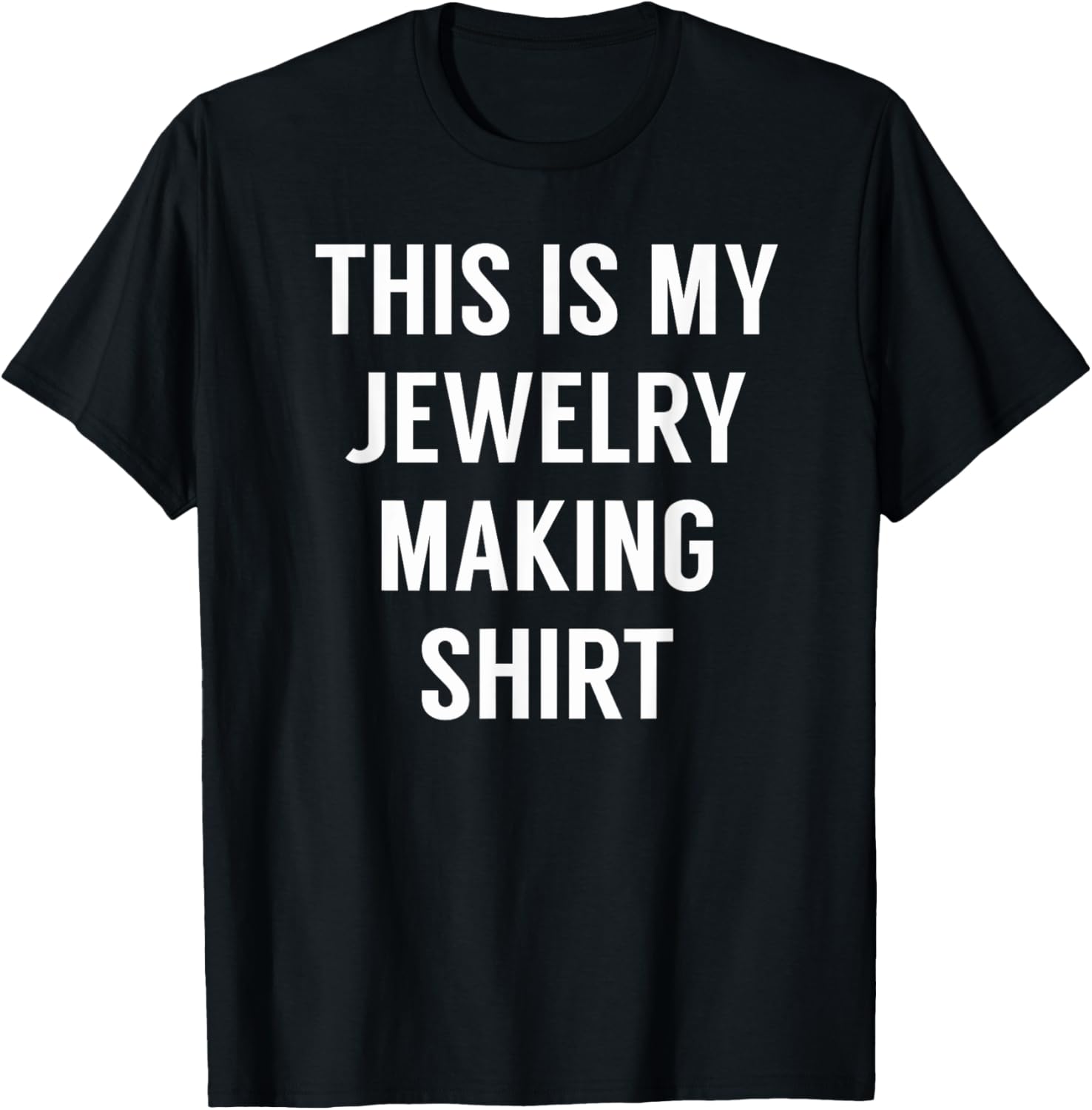 This Is My Jewelry Making Shirt - Tshirt for Jewelry Makers