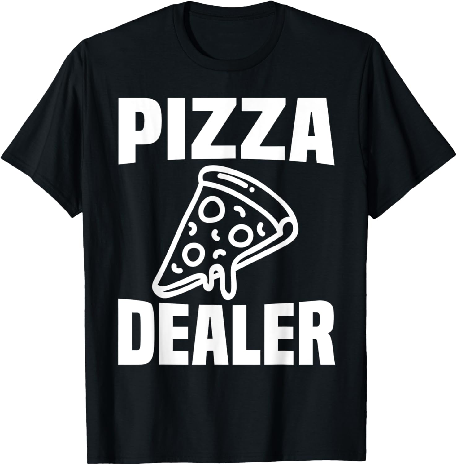 Pizza Dealer - Funny Pizza Lover Shirt For Pizza Maker