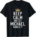 Keep Calm And Let Michael Handle It Funny Michael Name