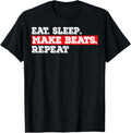 Make Beats Eat Sleep Make Beats Beat Producers Beat Makers