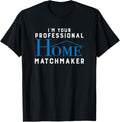 Mens I'm Your Professional Home Matchmaker Realtor Estate Agent