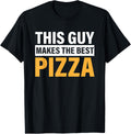 Mens This Guy Makes The Best Pizza Shirt Party Lover Pizza Maker
