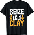 Seize The Clay Ceramic Potter Pottery Maker