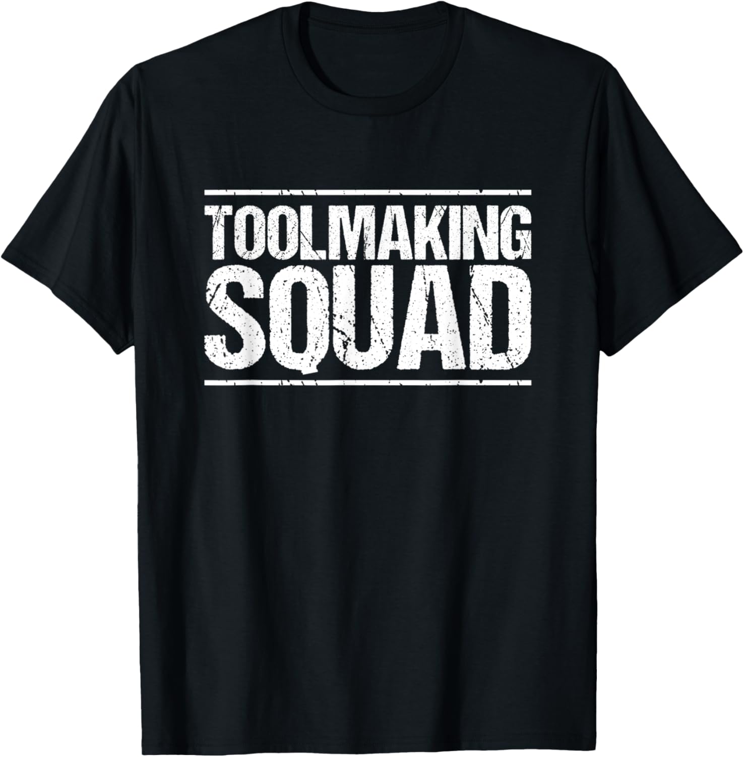 Toolmaker Toolmaking Squad Tool And Die Maker