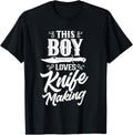This Boy Loves Knife Making Lover Hobby Knives Maker