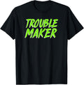 Trendy Trouble Maker Bright Text Humour Part A