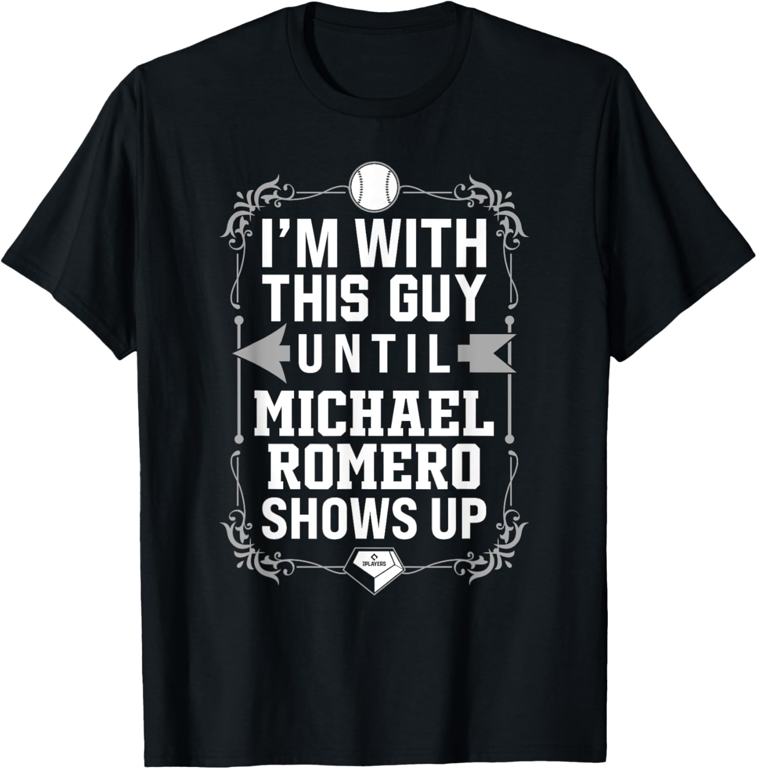 I\u2019m With Michael Romero Prospect Baseball Fan Gear