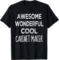 Cabinet Maker Tshirt Gifts Funny