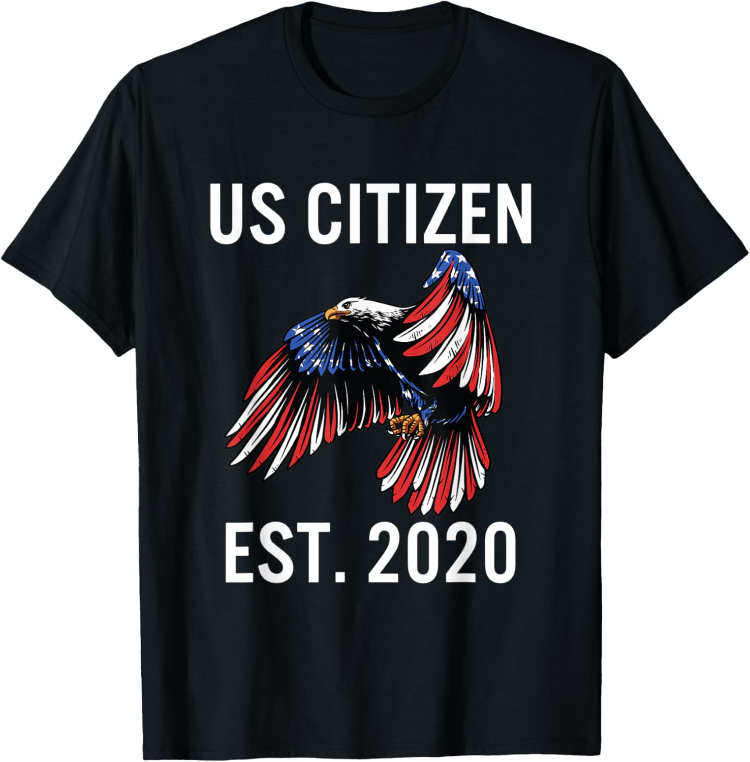 US Citizenship Est 2020 Celebration USA American Flag Eagle T-Shirt for Women Kids Men