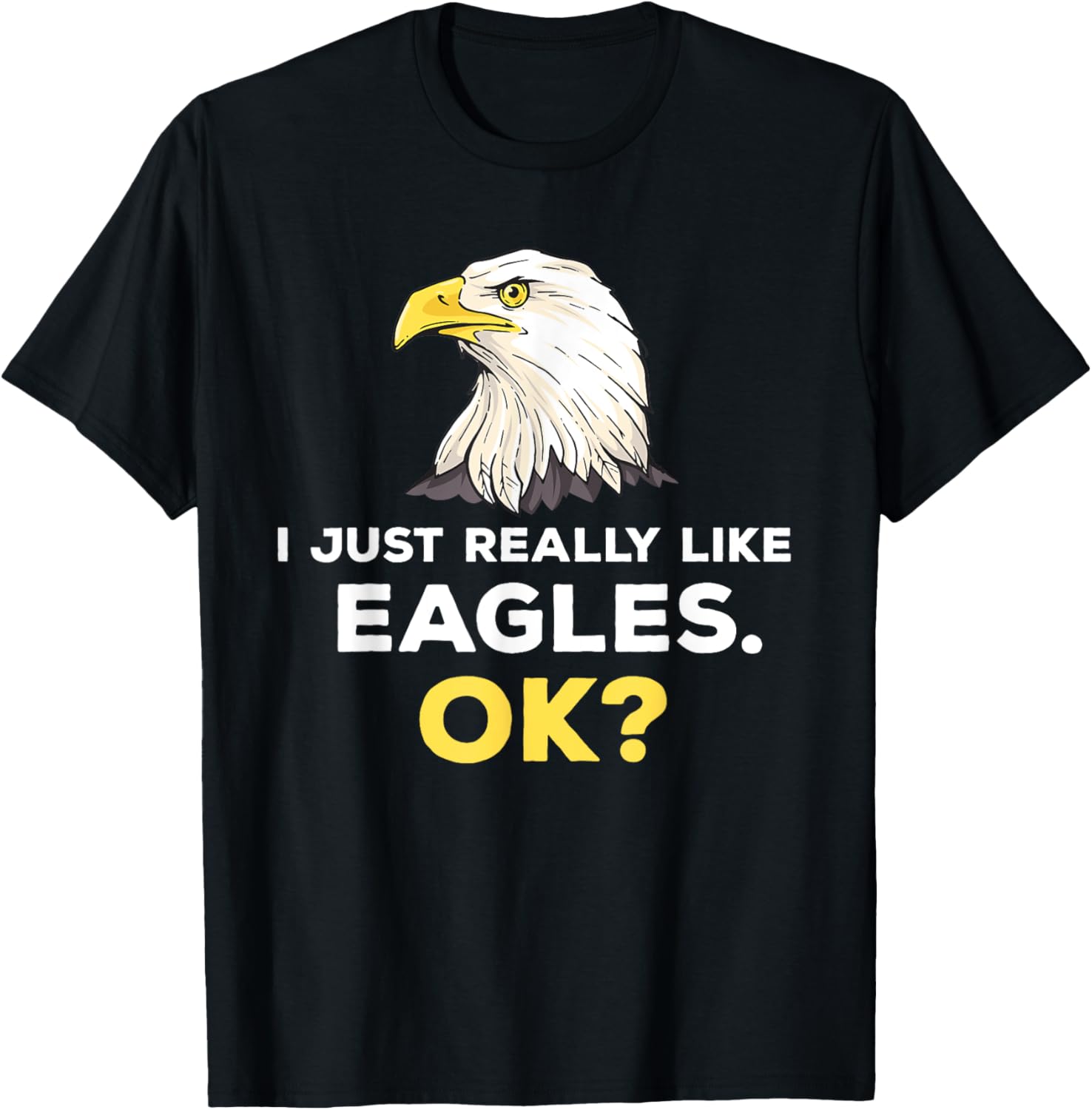 I Just Really Like Eagle Ok Eagle Lover American Bald Eagle