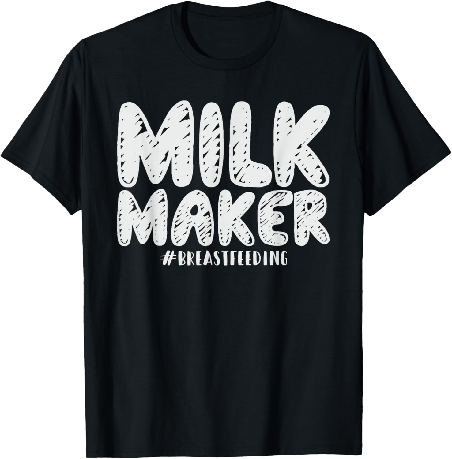 Milk Maker Shirt Breastfeeding Mothers Day Gift