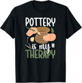 Pottery Is My Therapy Ceramic Pottery Maker Ceramics