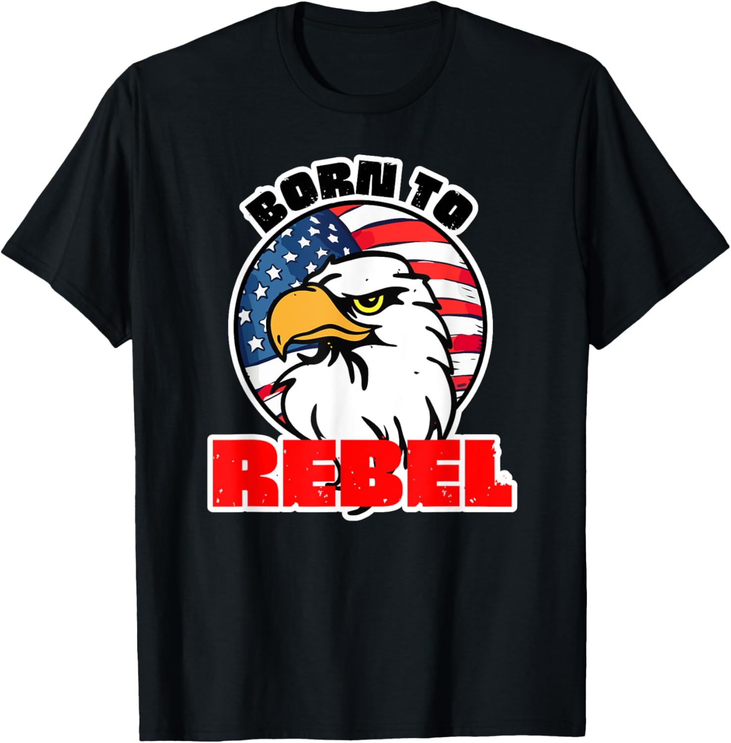 Born to Rebel Eagle American Flag