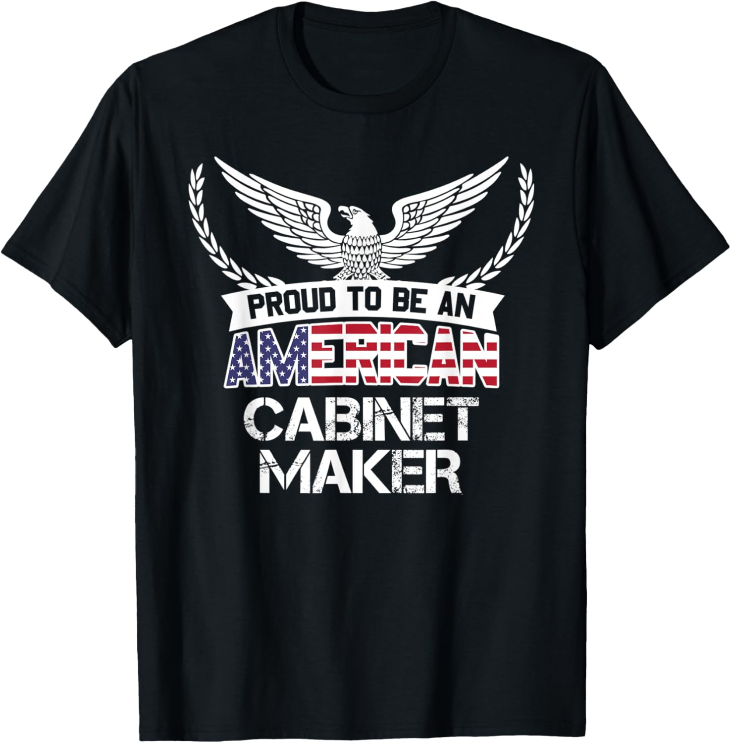 Proud To Be An American Cabinet Maker