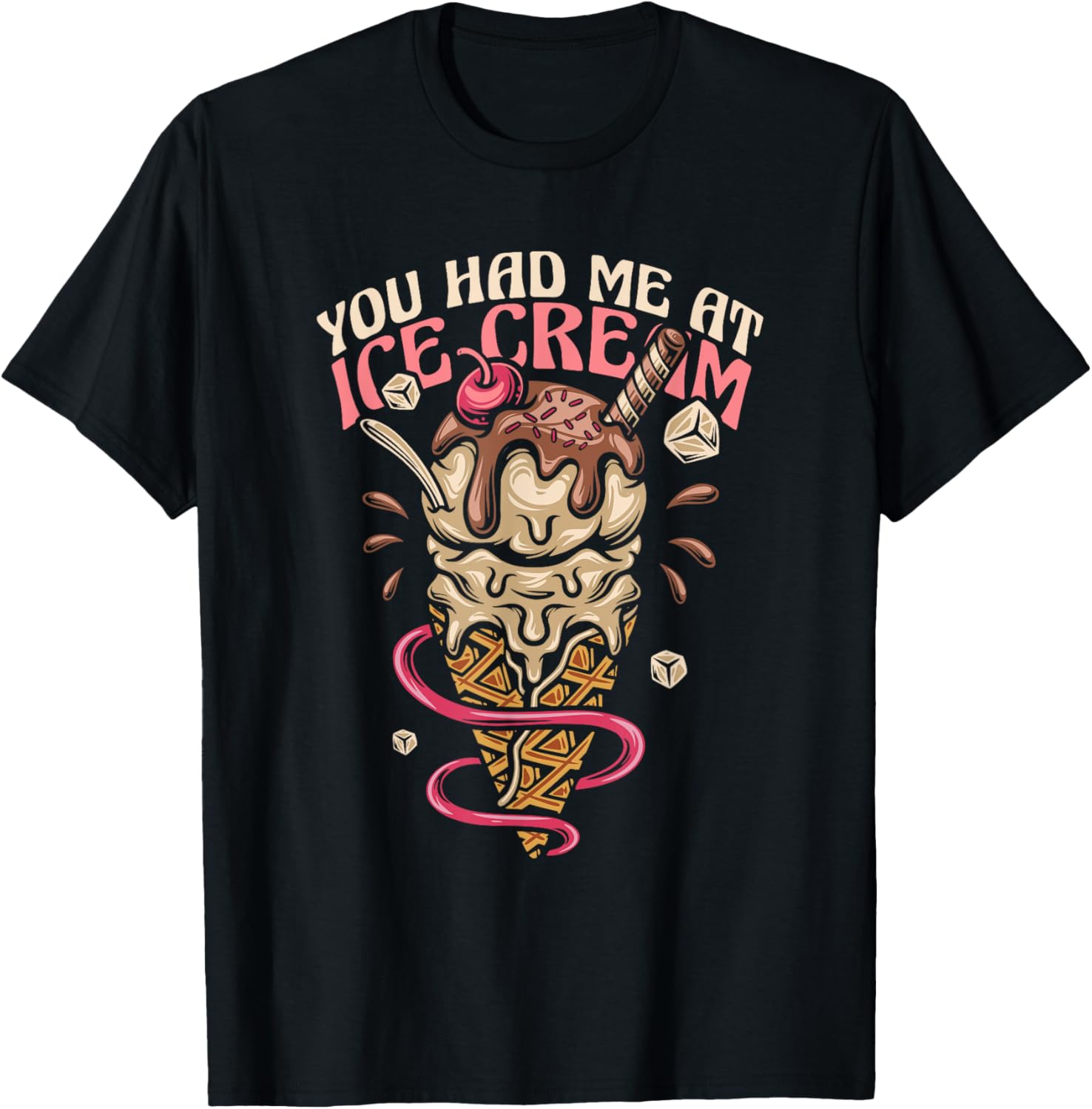 You Had Me At Ice Cream Maker Gelato Lover Ice Cream T-Shirt for Men Women Kids