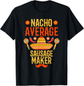 Cinco de mayo nacho average Sausage Maker