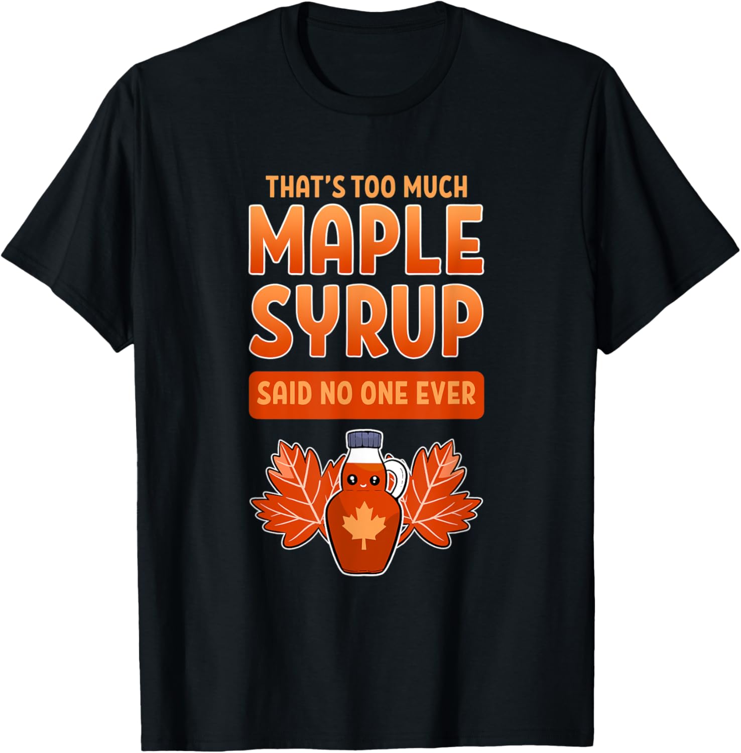 Funny Food Pun Quebec Maple Syrup Farmer Sugar Maker Farm