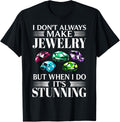 Jewelry Lover Jewelry Expert Jewelry Making Jewelry Maker