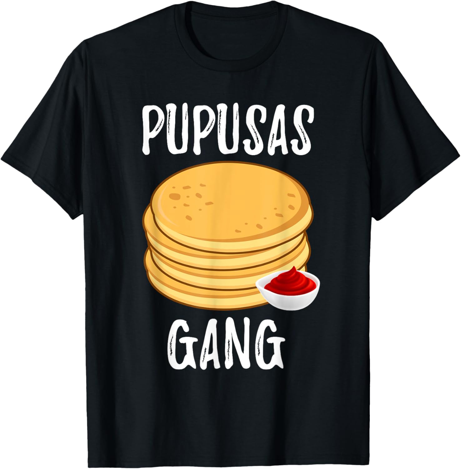 Pupusas Gang Salvadorans Food Lover Funny Pupusas Maker