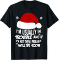 Trouble Maker Santa Hat Snowflake T Shirt Christmas Gift