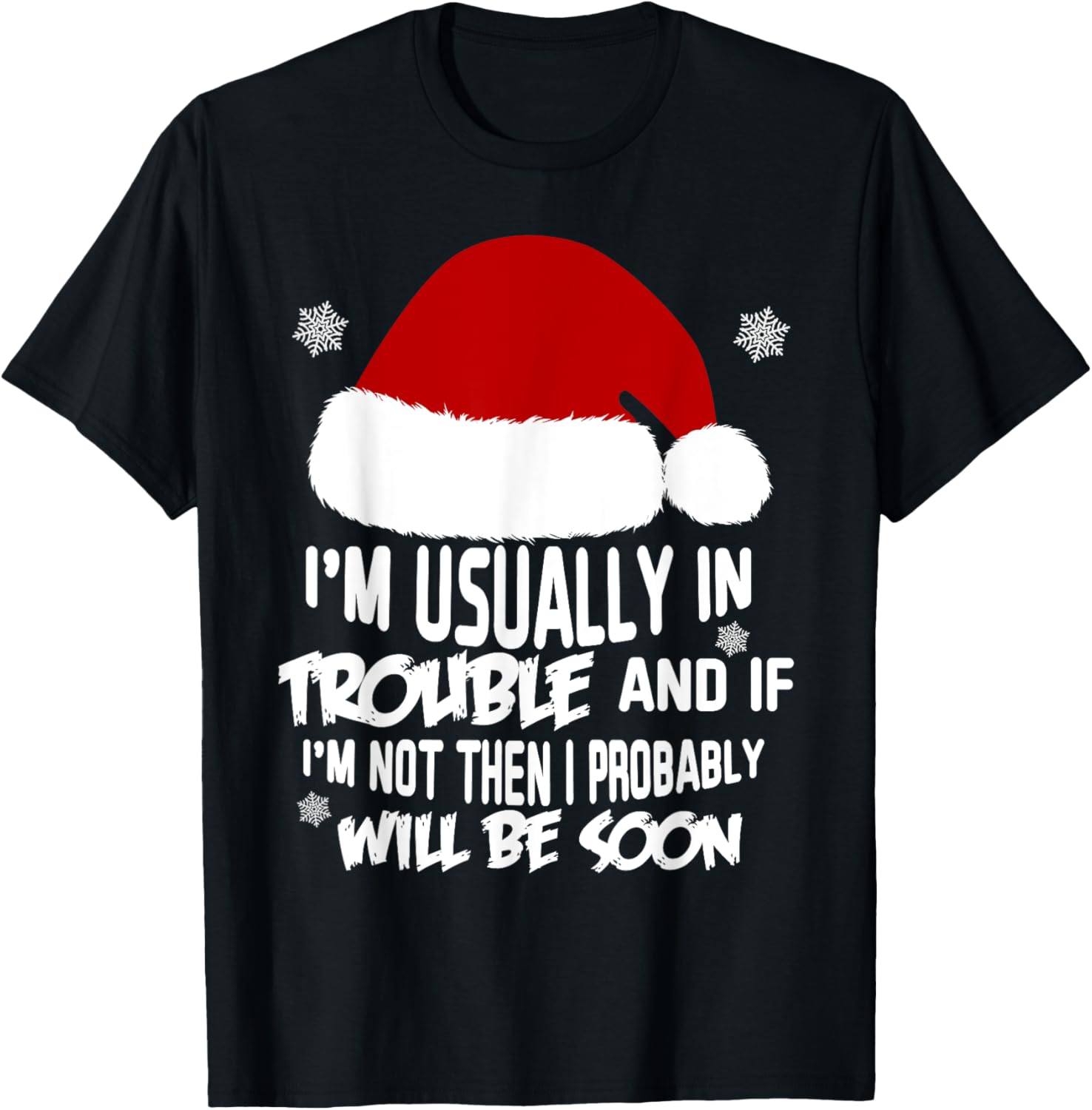 Trouble Maker Santa Hat Snowflake T Shirt Christmas Gift