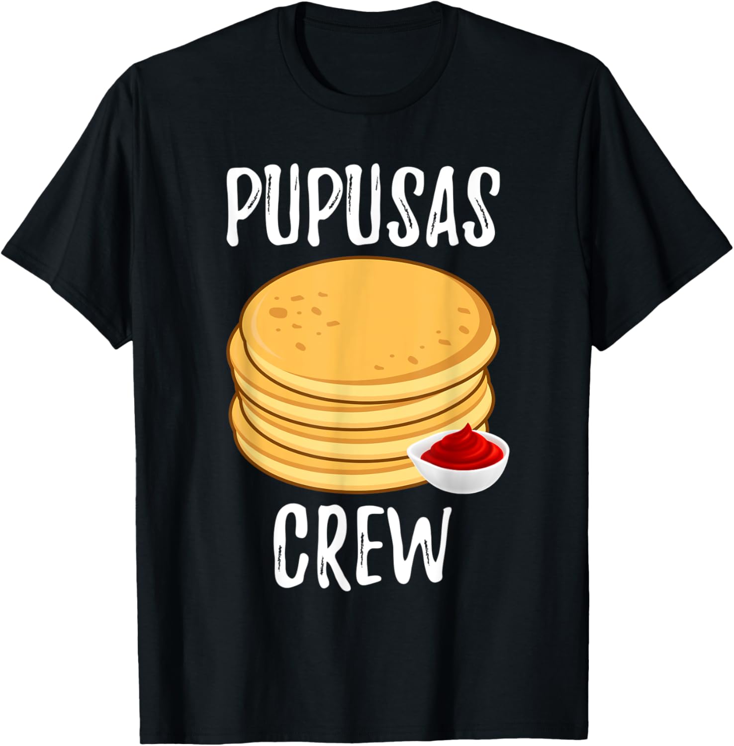 Pupusas Crew Salvadorans Food Lover Funny Pupusas Maker