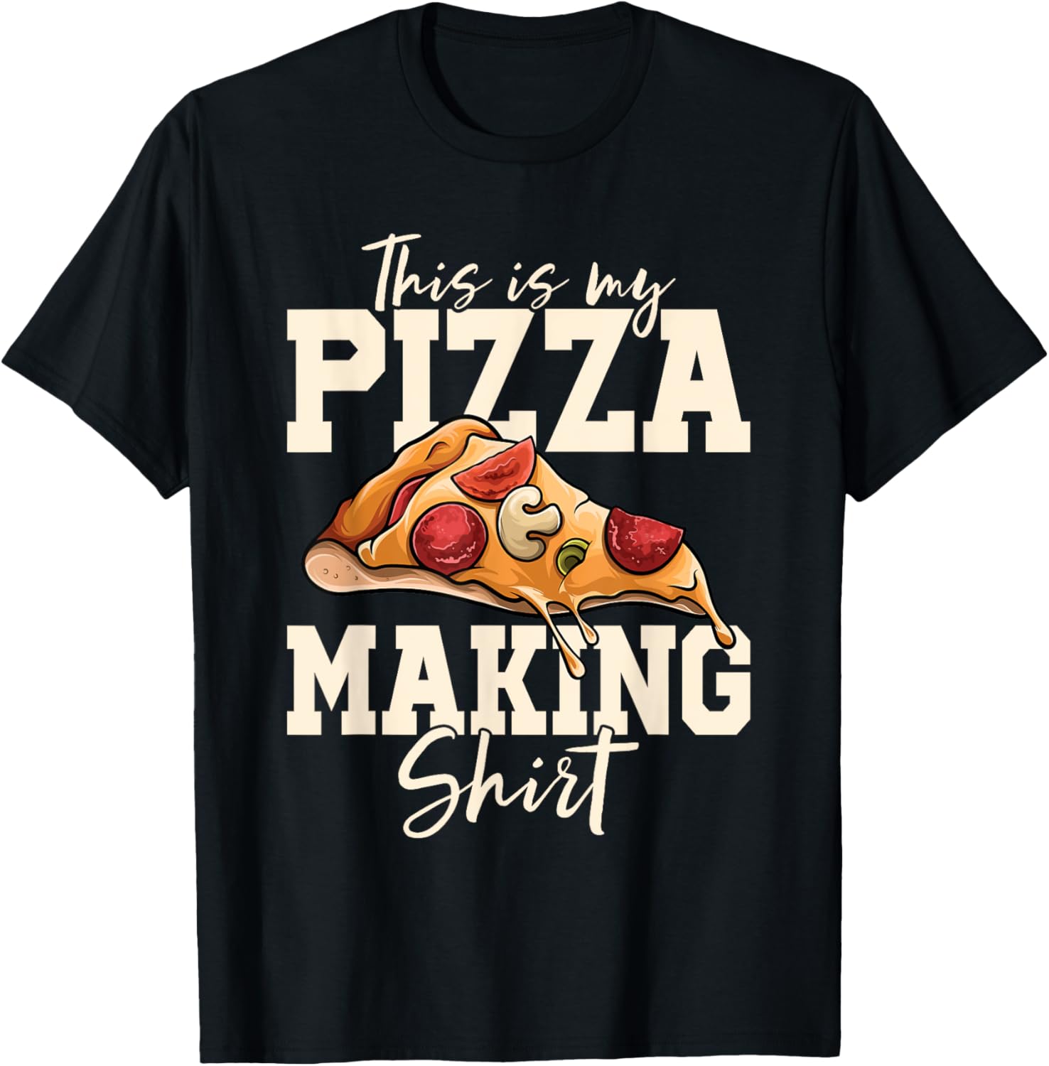 This is my pizza making shirt for pizza maker