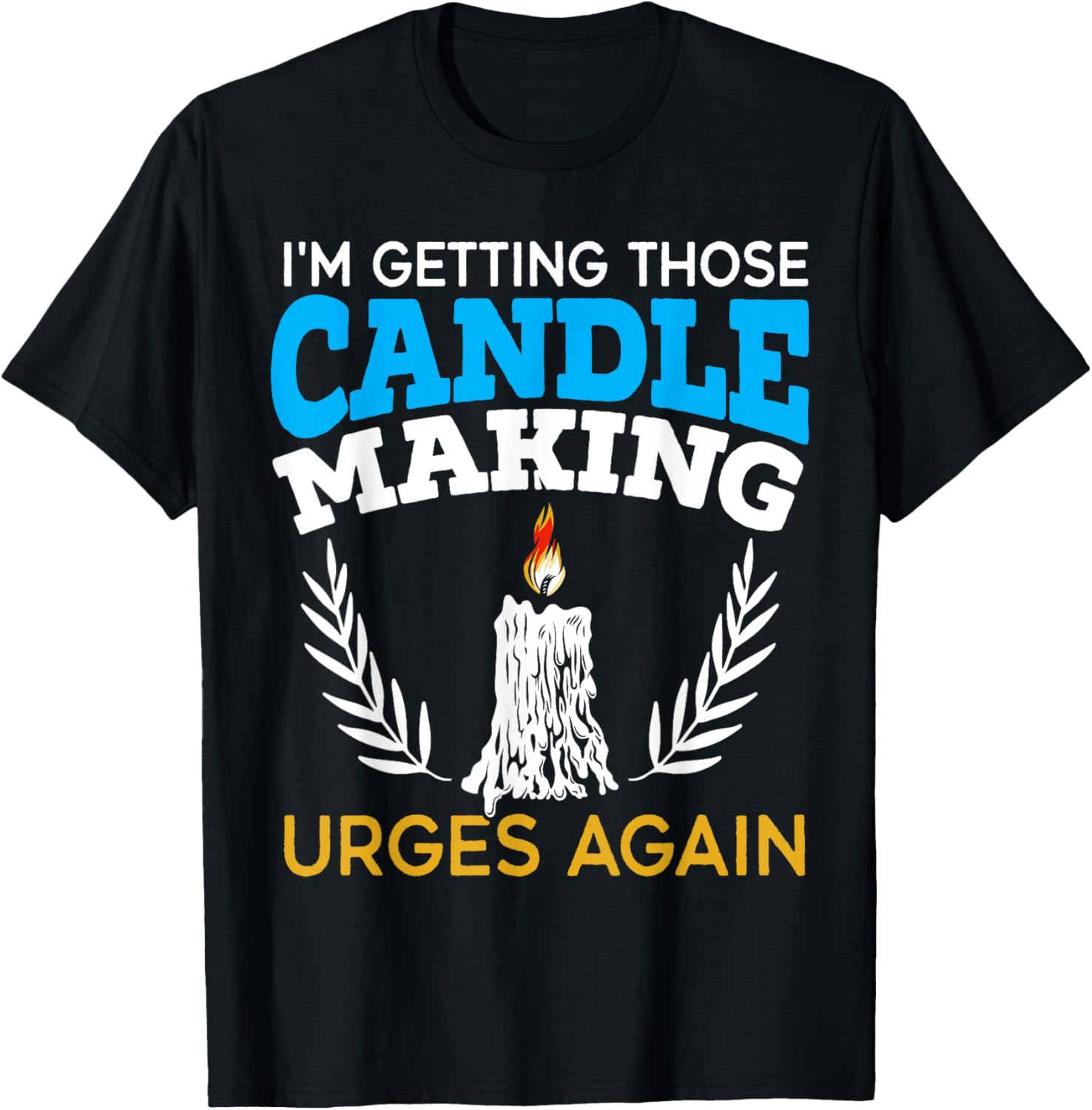 I'm Getting Those Candle Making Urges Again Candle Maker