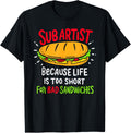 Bad Sandwiches Joke Funny Submarine Sub Sandwich Maker Dad