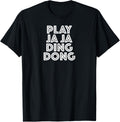 PLAY JA JA DING DONG