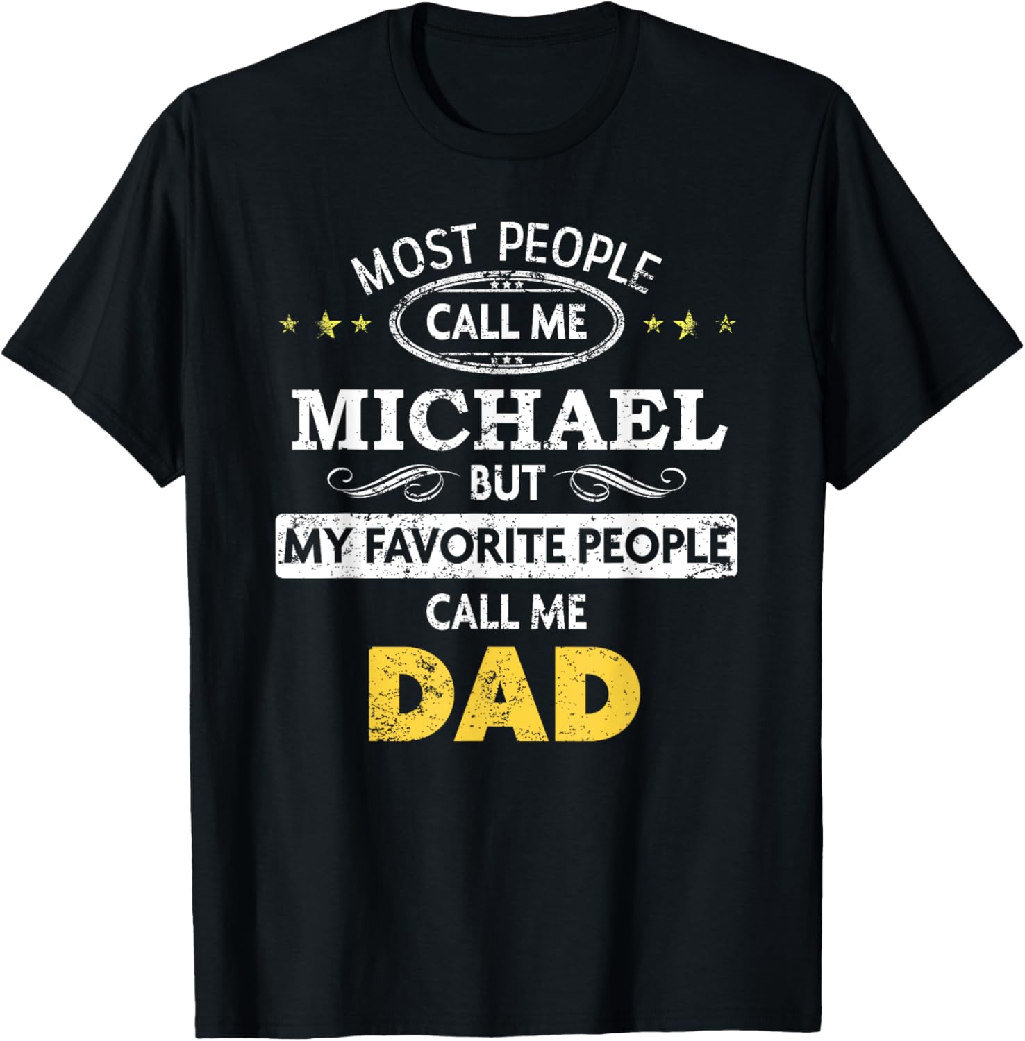 Mens Michael Name Shirt - My Favorite People Call me Dad