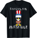 Too Cool For British Rule July 4th American Eagle Baby Bird T-Shirt for Women Kids Men
