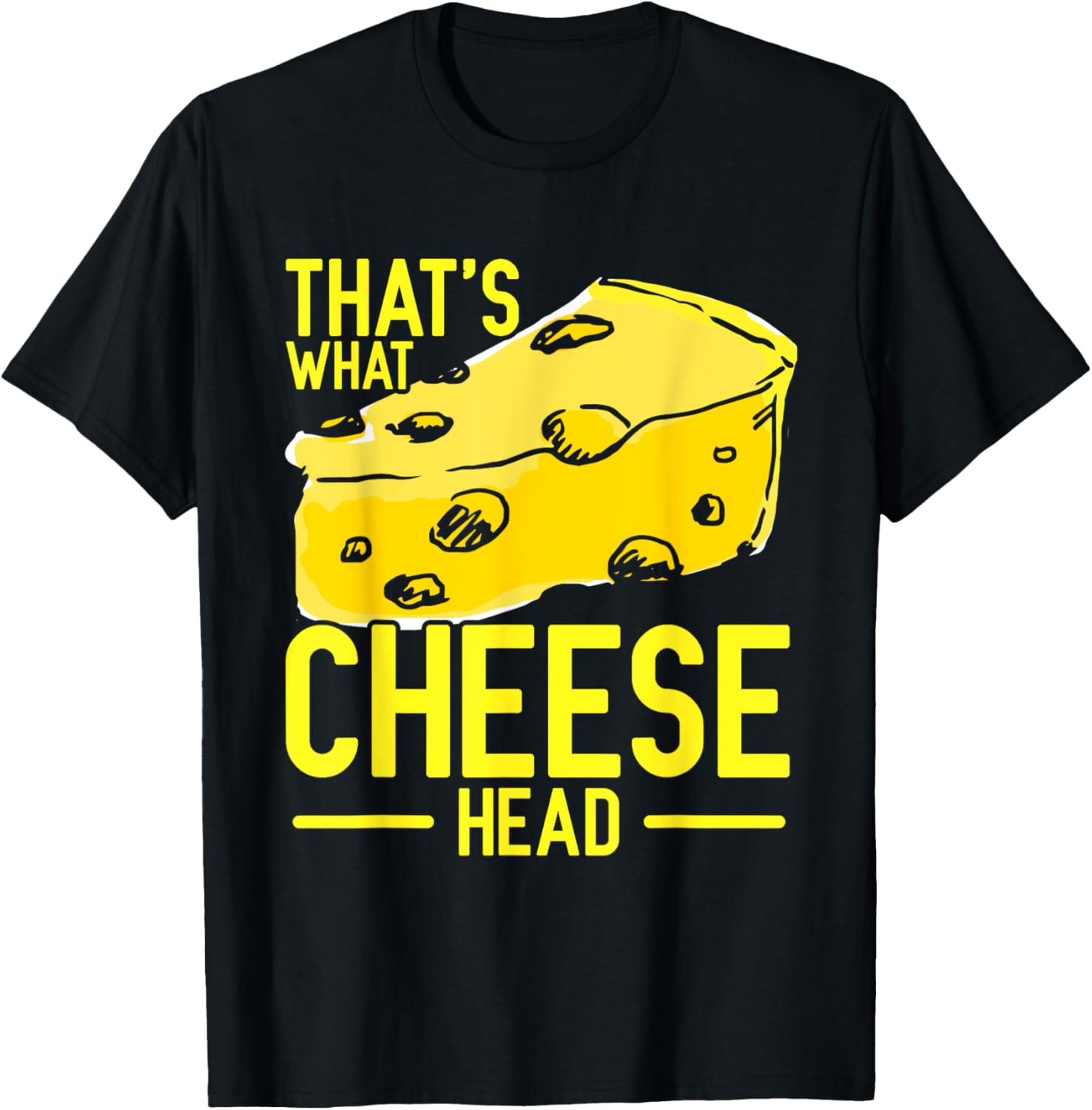 That's What Cheese Head