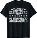 Easily Distracted By Slingshots - Funny Slingshots Maker