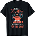 Barista Retirement Shirt Funny Retired Coffee Maker