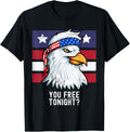 You Free Tonight? Patriotic Eagle American 4th of July