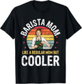Barista Mom Mother Funny Coffee Lover Coffeemaker Womens