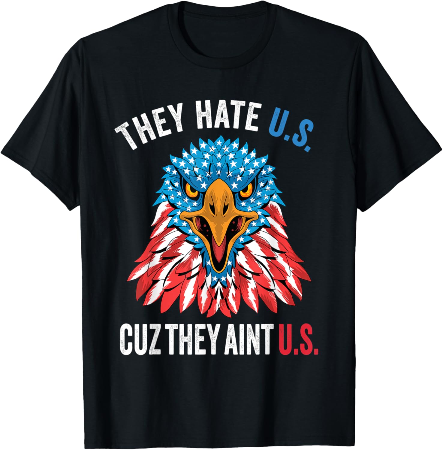 They Hate US Cuz They Ain't US American Eagle 4th Of July