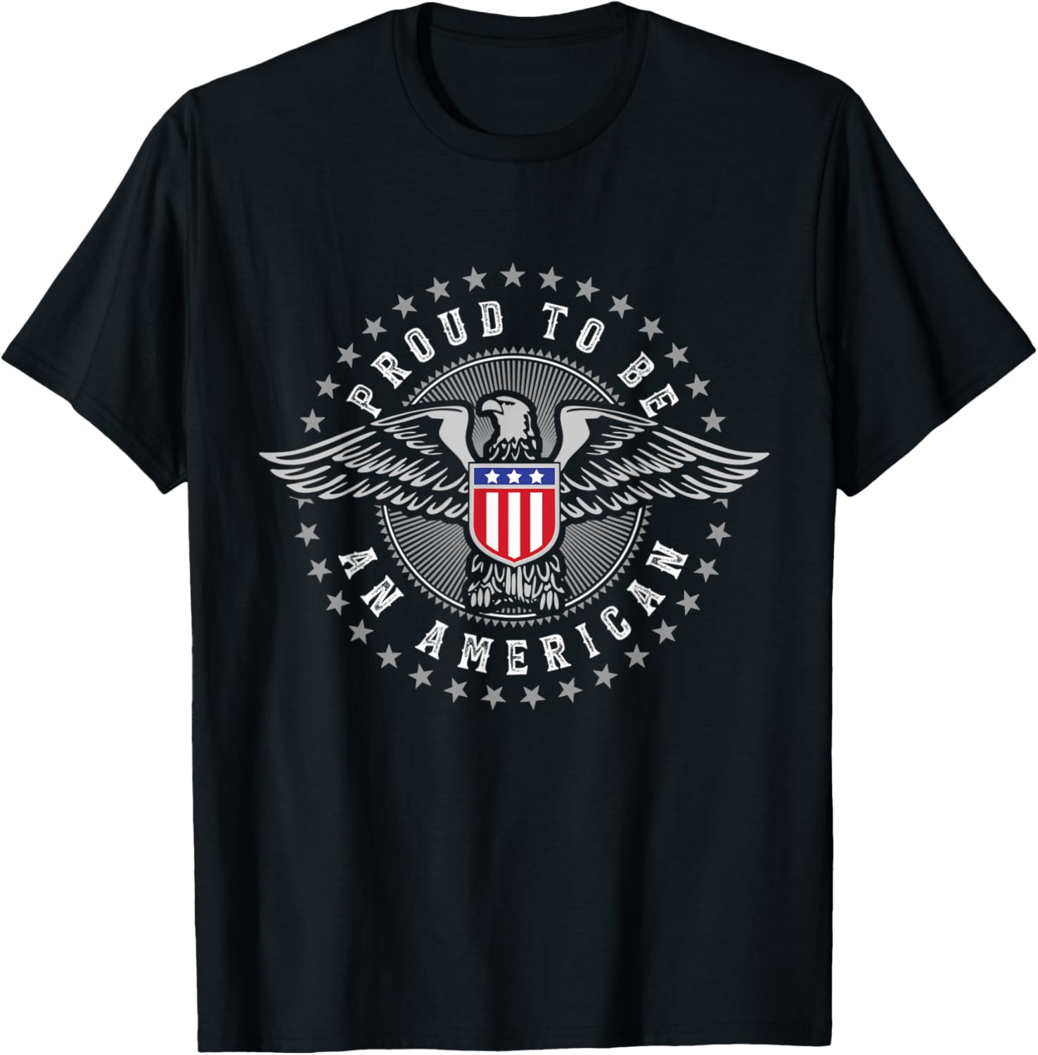 Proud To Be An American Eagle Shield Stars