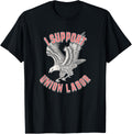 I Support Union Labor with American Bald Eagle
