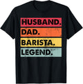 Husband Dad Barista Legend Funny Coffee Coffeemaker Mens
