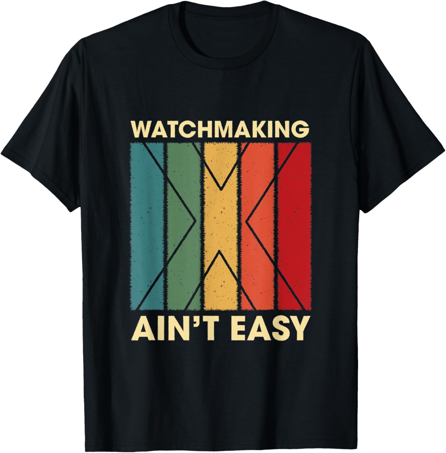 Watchmaking Ain't Easy Funny Hobby Humor Pastime Watchmaker