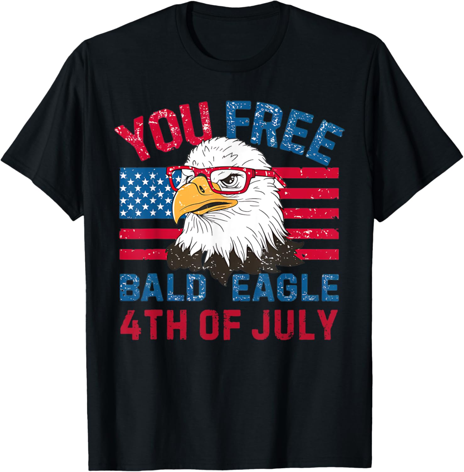 Vintage You Free Tonight Bald Eagle Fun 4th Of July USA Flag