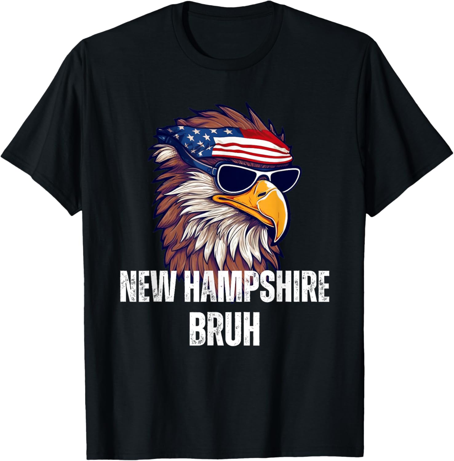 New Hampshire Bruh - Funny USA Bald Eagle American Flag
