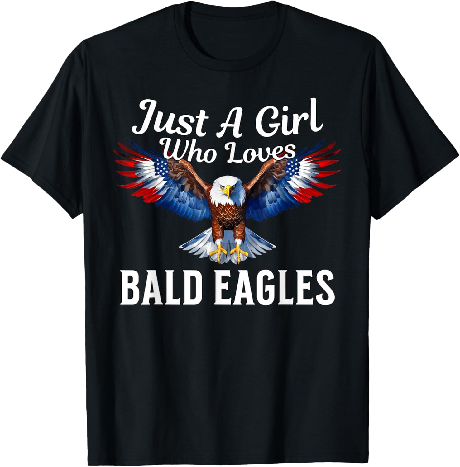 Just A Girl Who Loves Bald Eagles American Flag 4th Of July