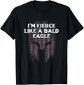 Im Fierce Like a Bald Eagle Proud American Confident USA
