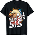 All Merican Sis 4th of July Eagle USA Flag American Sister