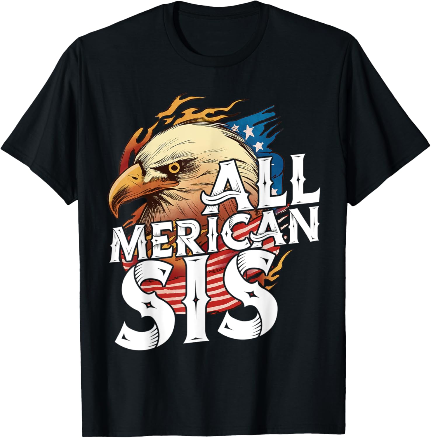 All Merican Sis 4th of July Eagle USA Flag American Sister
