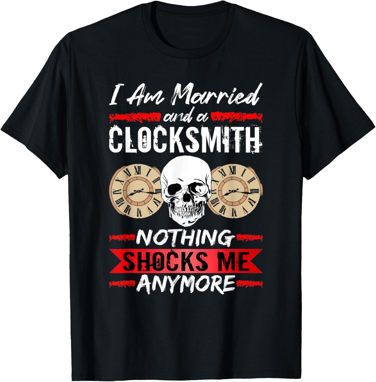 Clockmaker I Am Married And A Clocksmith Watchmaker
